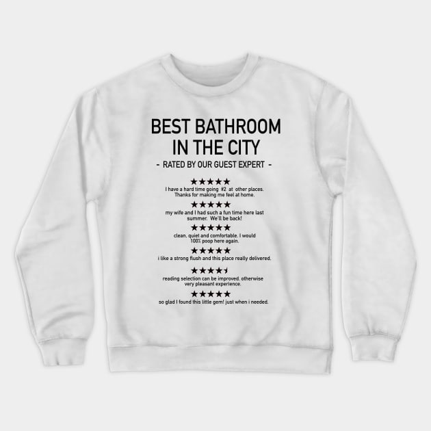 Funny Bathroom Reviews Crewneck Sweatshirt by lahuwasi